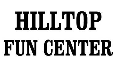 Hilltop Fun Center